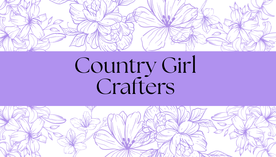 Country Girl Crafters